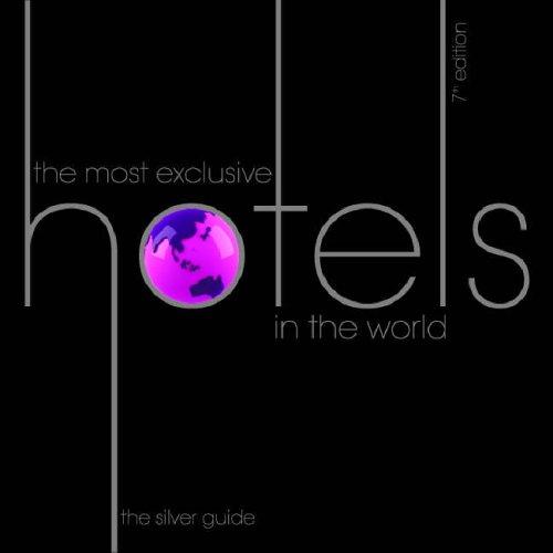 Cover for Most Exclusive Hotels in the World