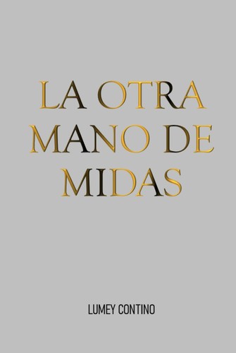 Cover for La Otra Mano de Midas