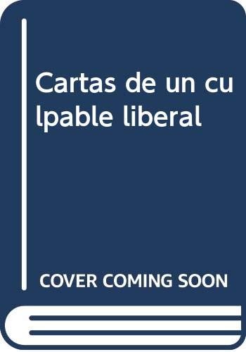 Cover for Cartas de un «culpable liberal»