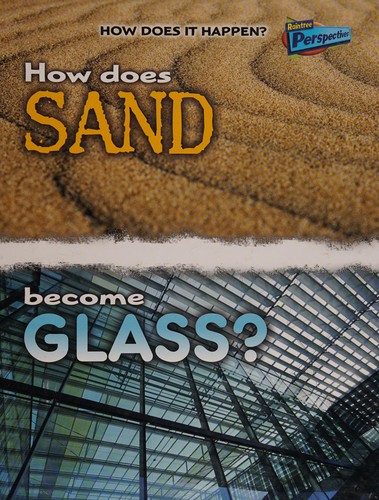 Cover for How Does Sand Become Glass?
