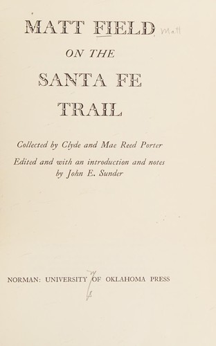 Cover for Matt Field on the Santa Fe Trail.
