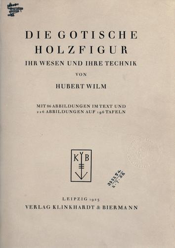 Cover for gotische Holzfigur, ihr Wesen und ihre Technik