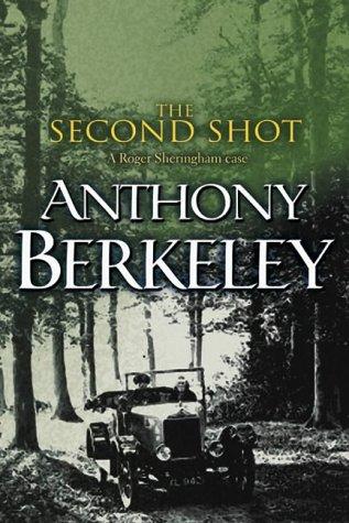 Cover for The Second Shot (A Roger Sheringham Case)