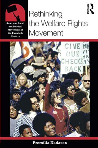 Cover for Rethinking the Welfare Rights Movement (American Social and Political Movements of the 20th Century)
