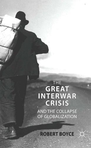 Cover for The great interwar crisis and the collapse of globalization