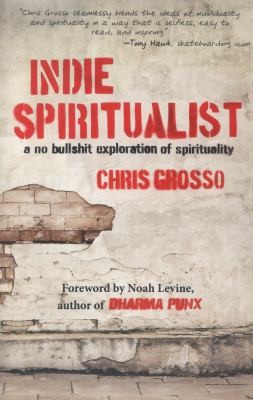 Cover for Indie Spiritualist A No Bullshit Exploration Of Spirituality