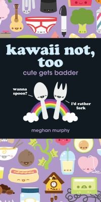 Cover for Kawaii Not Too