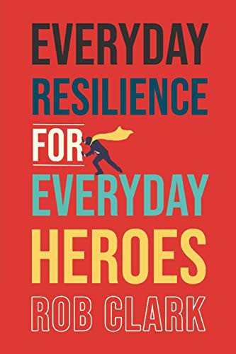 Cover for Everyday Resilience for Everyday Heroes