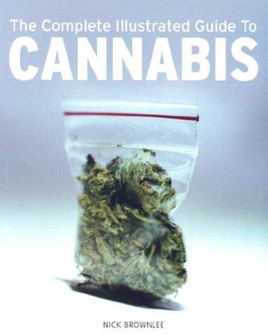 Cover for The Complete Illustrated Guide to Cannabis