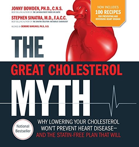 Cover for The Great Cholesterol Myth Now Includes 100 Recipes for Preventing and Reversing Heart Disease