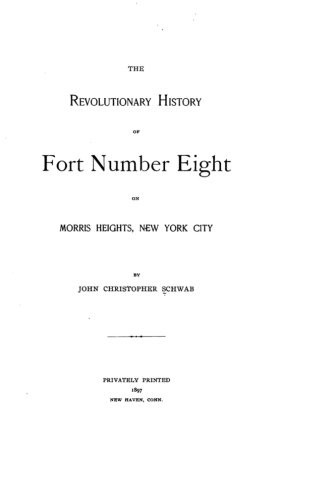 Cover for The revolutionary history of Fort Number Eight on Morris Heights, New York City