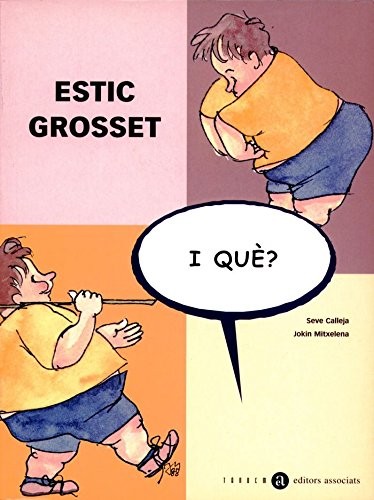 Cover for Estic grosset, i què?