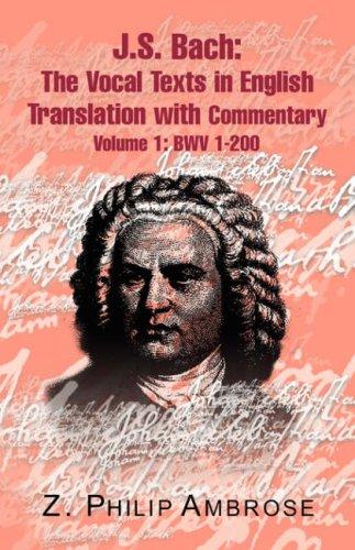 Cover for J.S. Bach: The Extant Texts of the Vocal Works in English Translations with Commentary Volume 1