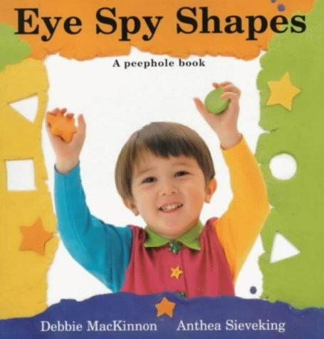 Cover for Eye Spy Shapes (A Peep-hole Book)