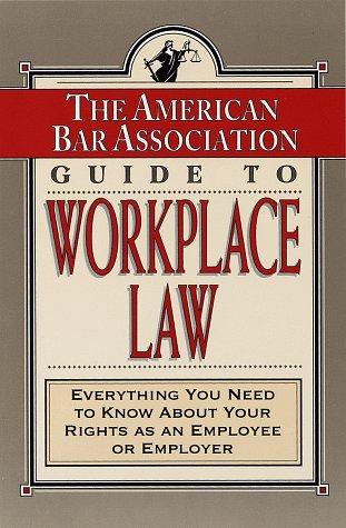Cover for The American Bar Association guide to workplace law