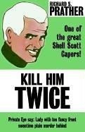 Cover for Kill Him Twice