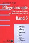 Cover for Pflegekonzepte, Bd.3, Angehörige, Ungewißheit, Verwirrung, Kommunikation, Bewältigung, Schuld, Stigma, Macht, Aggression, Compliance, Humor