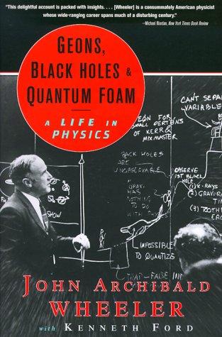 Cover for Geons, Black Holes, and Quantum Foam