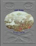 Cover for First Blood:  Fort Sumter to Bull Run (The Civil War)