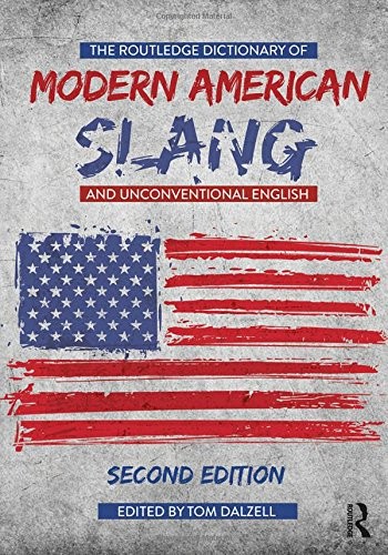 Cover for The Routledge Dictionary of Modern American Slang and Unconventional English