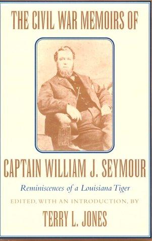 Cover for The Civil War Memoirs of Captain William J. Seymour