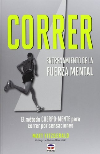Cover for CORRER. ENTRENAMIENTO DE LA FUERZA MENTAL
