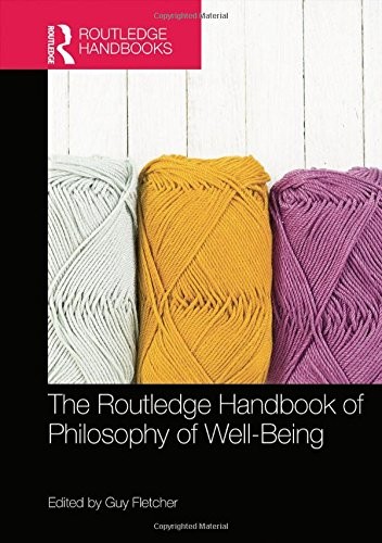 Cover for The Routledge Handbook of Philosophy of Well-Being