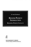 Cover for Beyond patient satisfaction