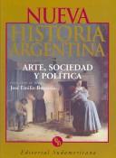 Cover for Arte, Sociedad Y Politica/ Art, Society and Politics (Nueva Historia Argentina)