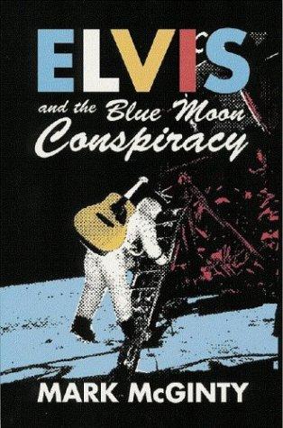 Cover for Elvis and the Blue Moon Conspiracy