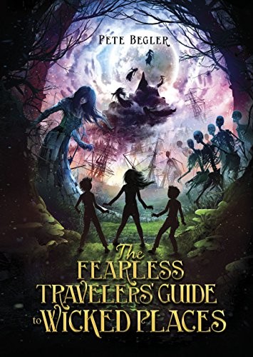 Cover for The Fearless Travelers' Guide to Wicked Places