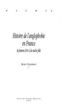 Cover for Histoire de l'anglophobie en France