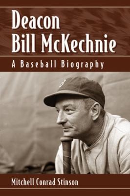 Cover for Deacon Bill Mckechnie A Baseball Biography