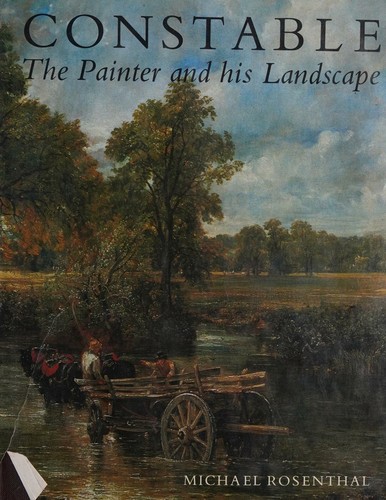 Cover for Constable, the Painter and His Landscape