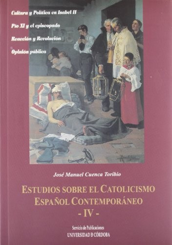 Cover for Estudios sobre el catolicismo español contemporáneo IV