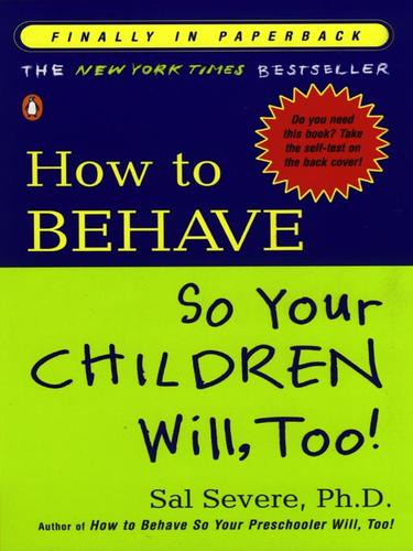 Cover for How to Behave So Your Children Will, Too!