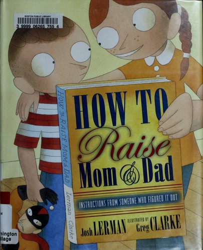 Cover for How to raise Mom and Dad
