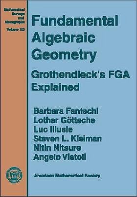 Cover for Fundamental Algebraic Geometry Grothendiecks Fga Explained