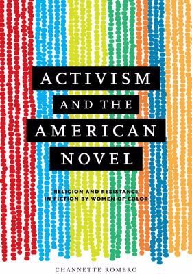 Cover for Activism And The American Novel Religion And Resistance In Fiction By Women Of Color