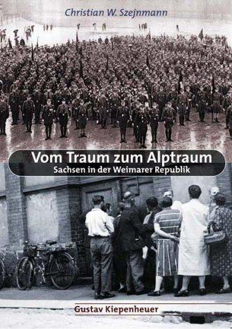 Cover for Vom Traum zum Alptraum. Sachsen in der Weimarer Republik.