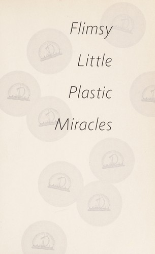 Cover for Flimsy little plastic miracles