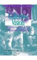Cover for Collective Vision: Starting and Sustaining a Children's Museum