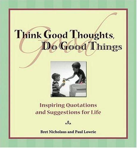 Cover for Think Good Thoughts, Do Good Things