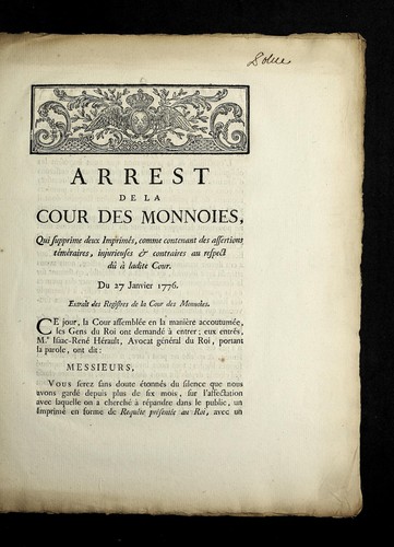Cover for Arrest de la Cour des monnoies, qui supprime deux imprime s, comme contenant des assertions te me raires, injurieuses & contraires au respect du a   ladite cour
