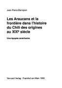 Cover for Les Araucans et la frontière dans l'histoire du Chili des origines au XIXe siècle