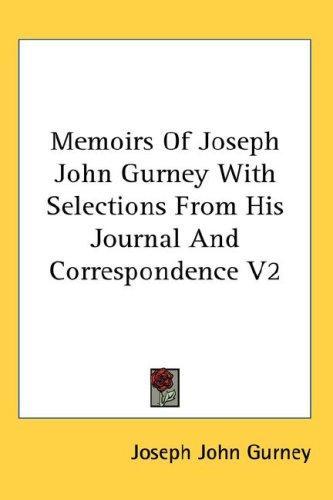 Cover for Memoirs Of Joseph John Gurney With Selections From His Journal And Correspondence V2