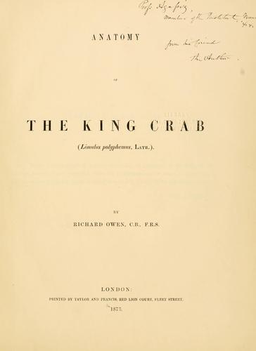Cover for Anatomy of the king crab (Limulus polyphemus, Latr.)