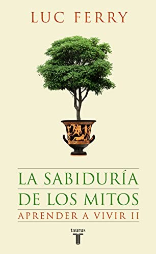 Cover for La sabiduría de los mitos. Aprender a vivir 2