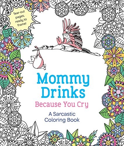 Cover for Mommy Drinks Because You Cry