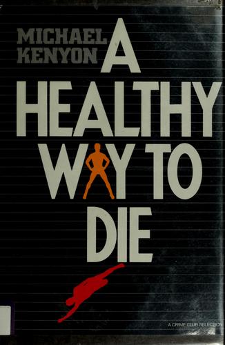Cover for A healthy way to die